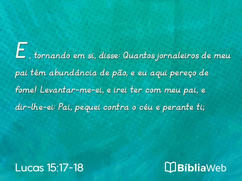 Lucas 15:17-18 em imagem para compartilhar