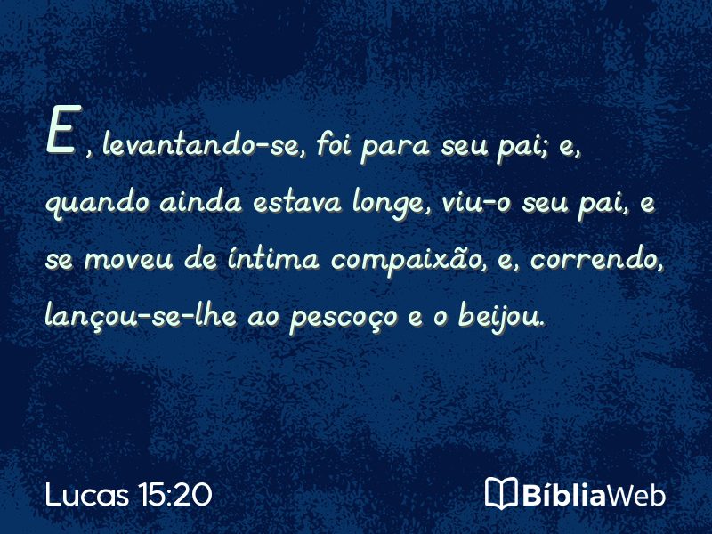 Lucas 15:20 em imagem para compartilhar