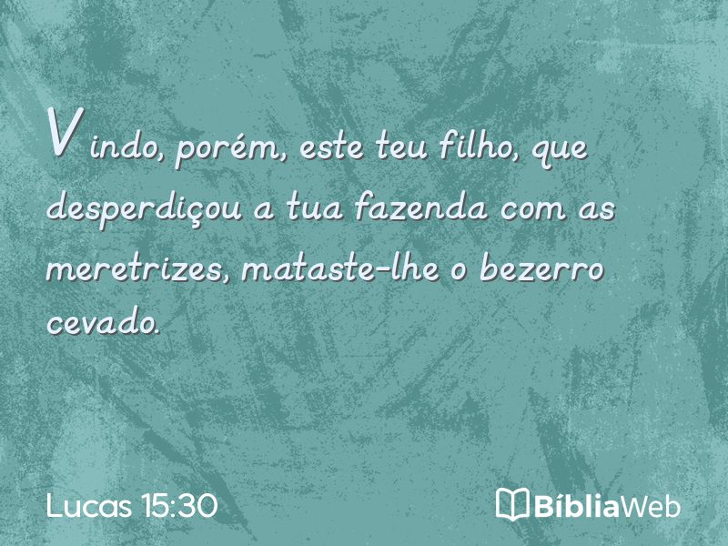 Lucas 15:30 em imagem para compartilhar