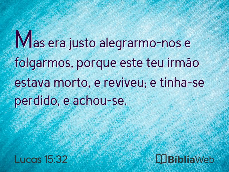 Lucas 15:32 em imagem para compartilhar