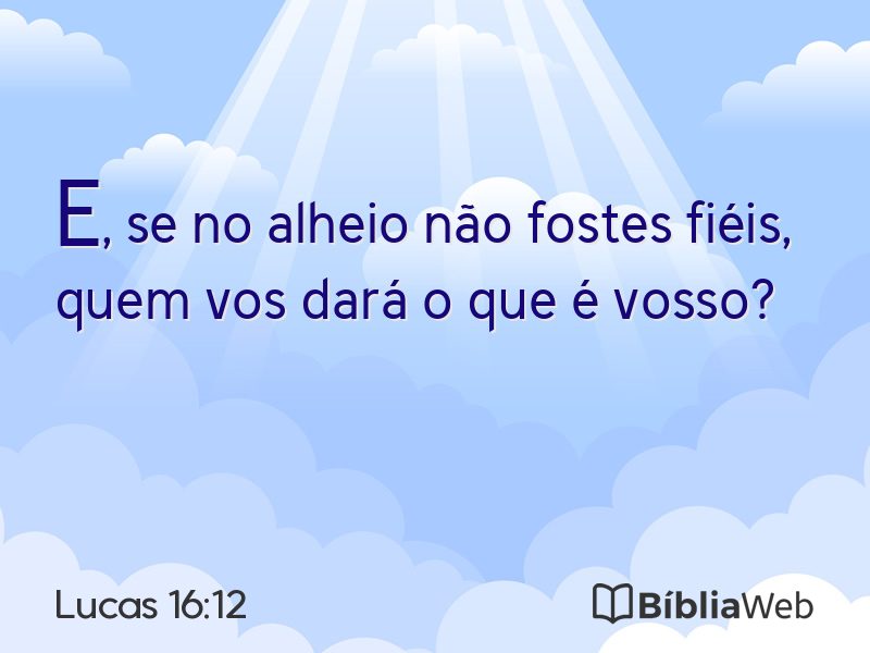 Lucas 16:12 em imagem para compartilhar