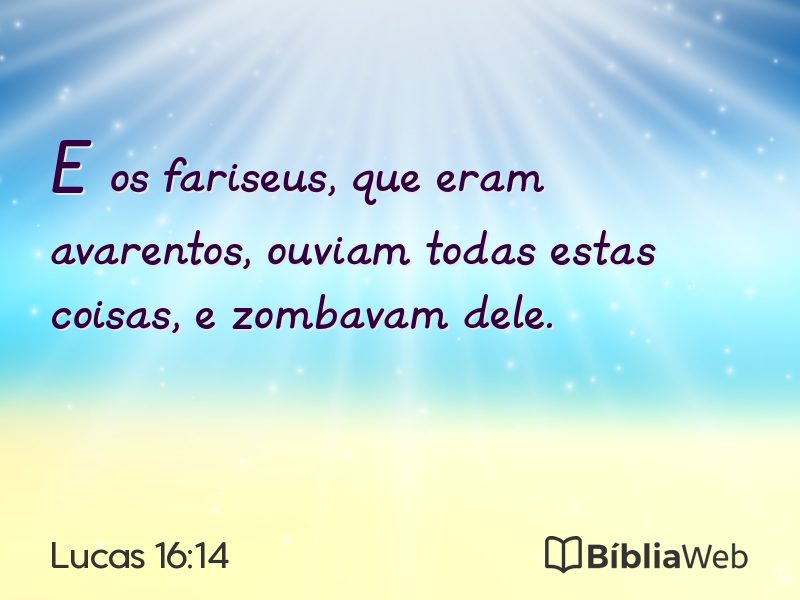 Lucas 16:14 em imagem para compartilhar