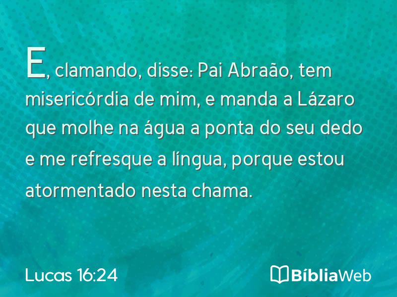 Lucas 16:24 em imagem para compartilhar