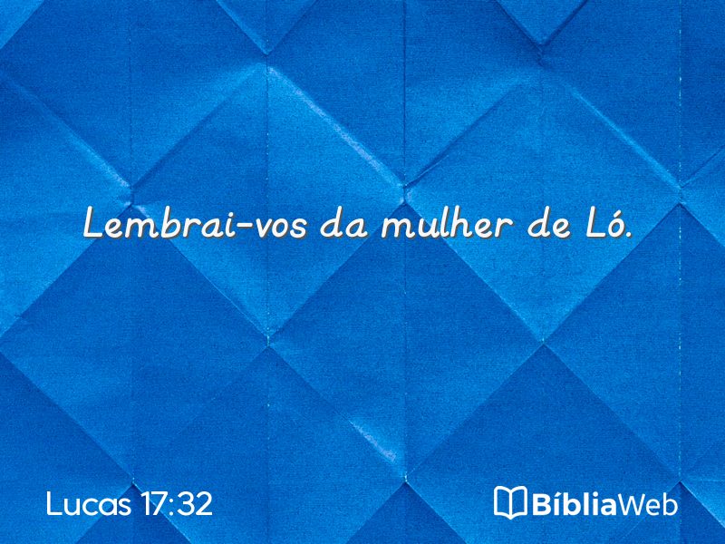 Lucas 17:32 em imagem para compartilhar