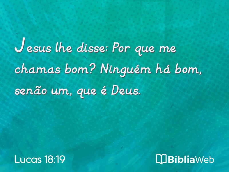Lucas 18:19 em imagem para compartilhar
