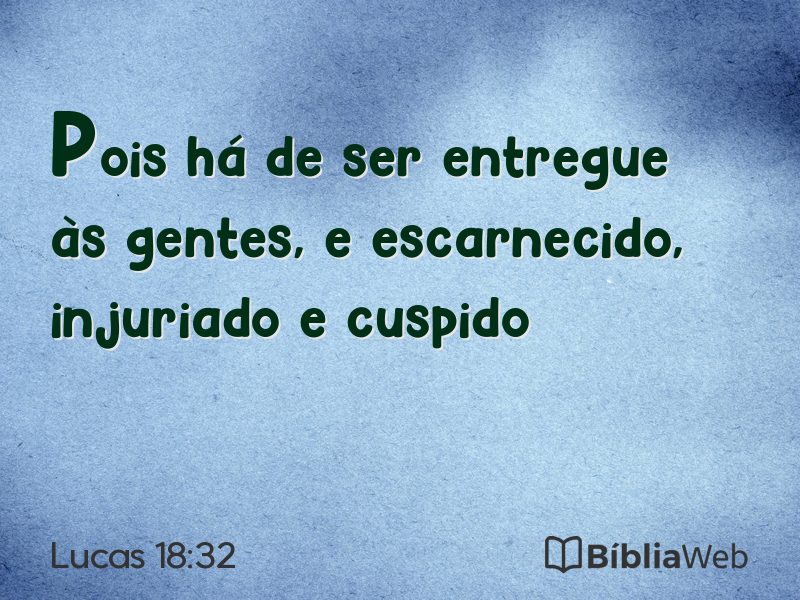 Lucas 18:32 em imagem para compartilhar