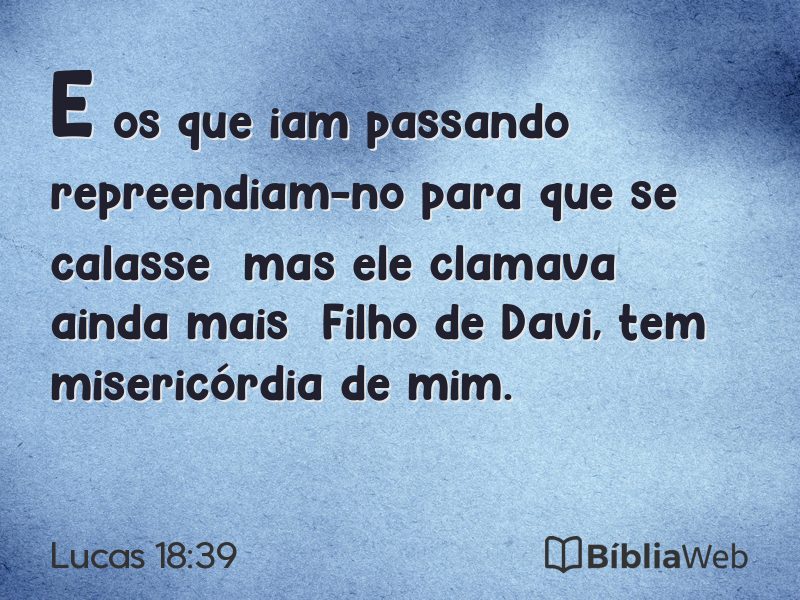 Lucas 18:39 em imagem para compartilhar