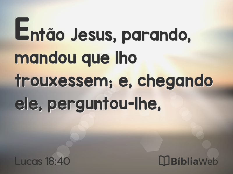 Lucas 18:40 em imagem para compartilhar