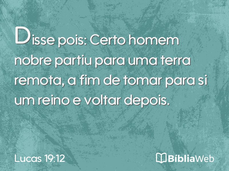 Lucas 19:12 em imagem para compartilhar