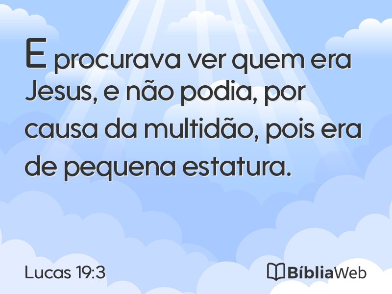Lucas 19:3 em imagem para compartilhar