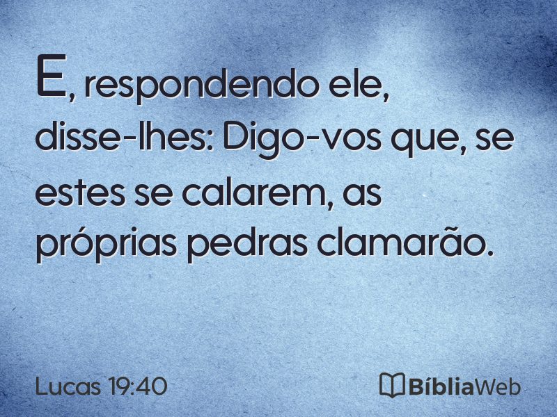Lucas 19:40 em imagem para compartilhar