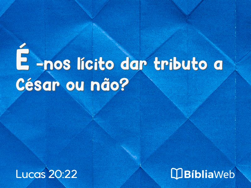 Lucas 20:22 em imagem para compartilhar