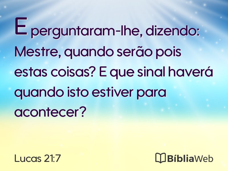 Lucas 21:7 em imagem para compartilhar