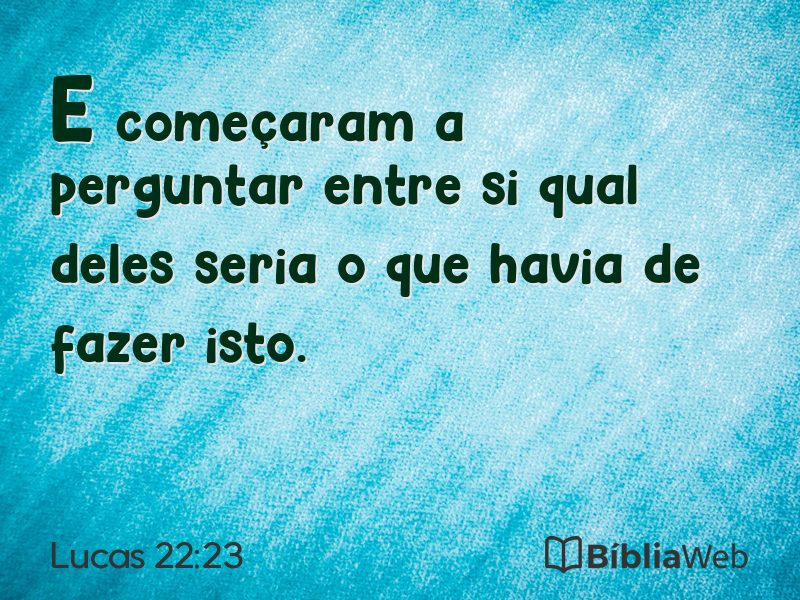 Lucas 22:23 em imagem para compartilhar