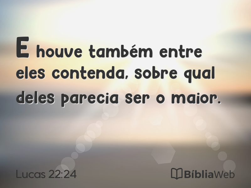 Lucas 22:24 em imagem para compartilhar