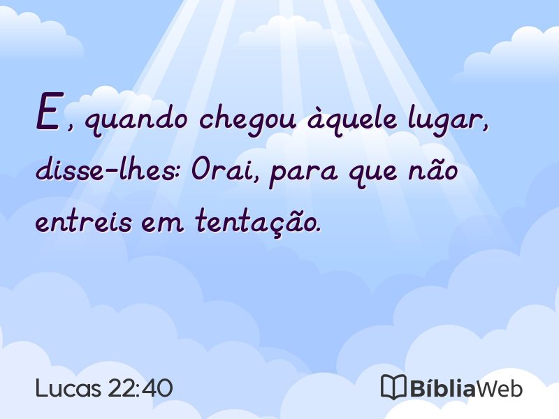 Lucas 22:40 em imagem para compartilhar