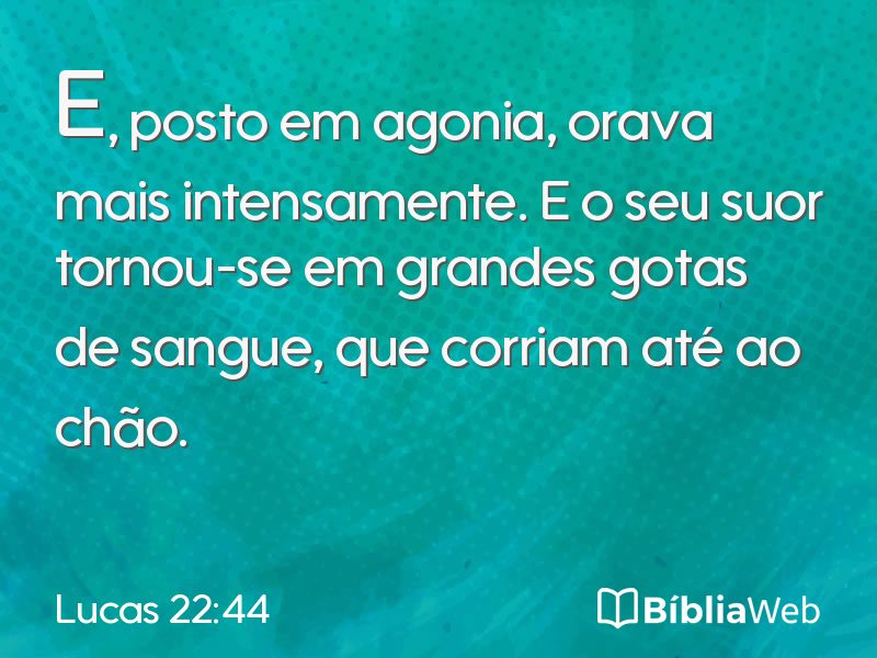 Lucas 22:44 em imagem para compartilhar