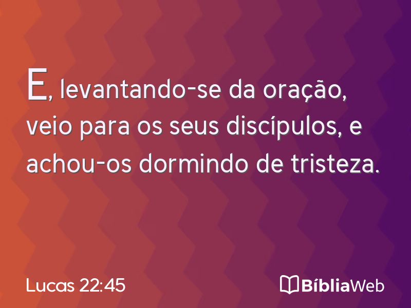 Lucas 22:45 em imagem para compartilhar