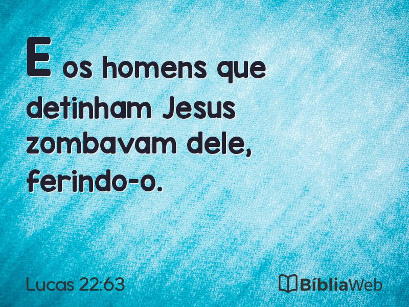 Lucas 22:63 em imagem para compartilhar