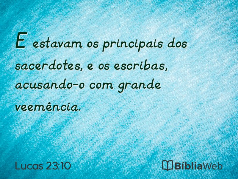 Lucas 23:10 em imagem para compartilhar