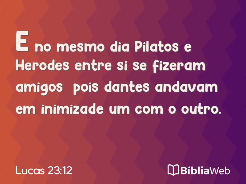 Lucas 23:12 em imagem para compartilhar