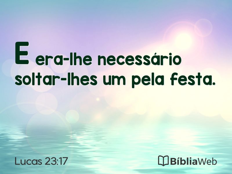 Lucas 23:17 em imagem para compartilhar
