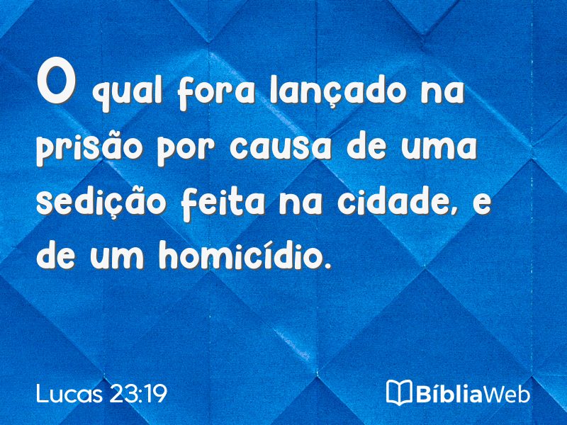 Lucas 23:19 em imagem para compartilhar