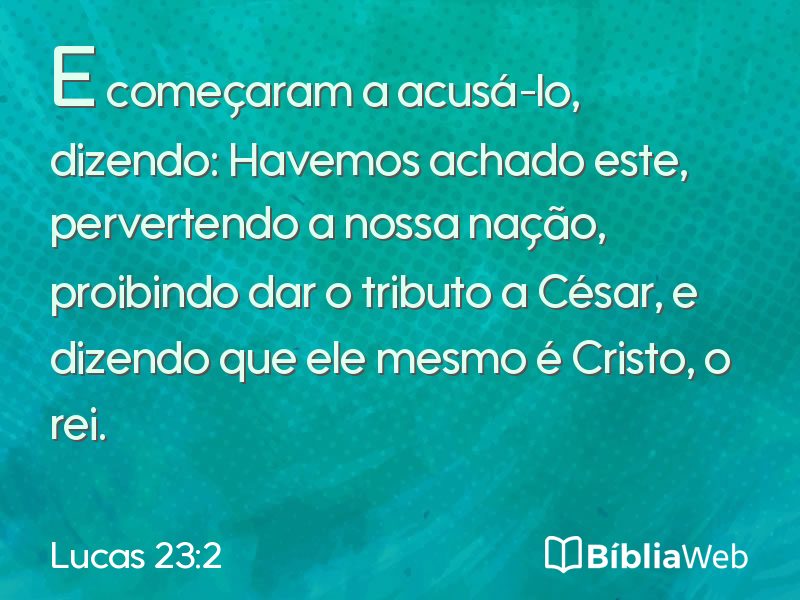 Lucas 23:2 em imagem para compartilhar