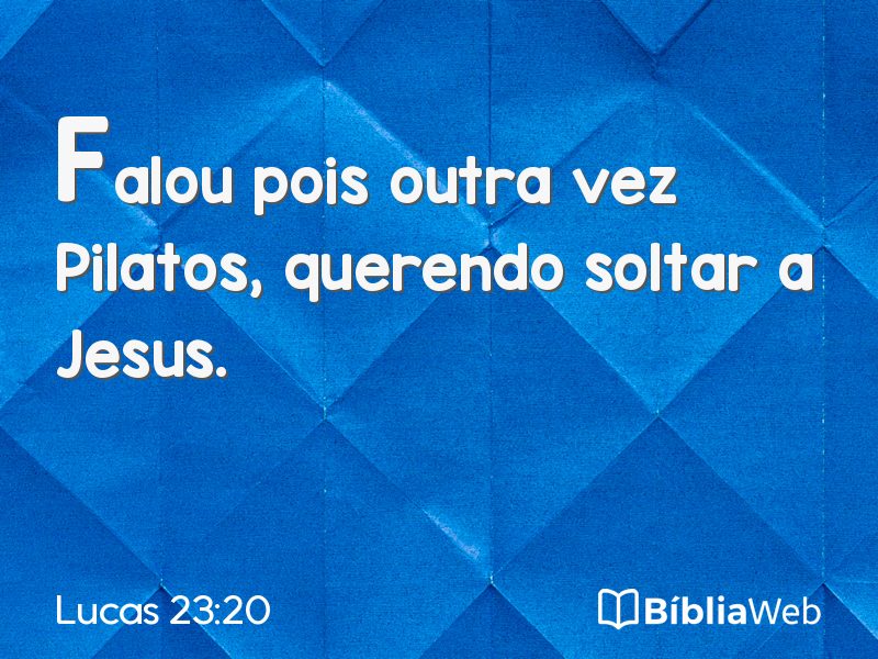 Lucas 23:20 em imagem para compartilhar