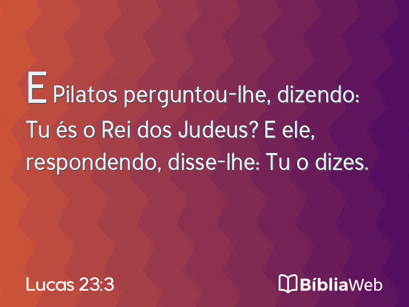 Lucas 23:3 em imagem para compartilhar