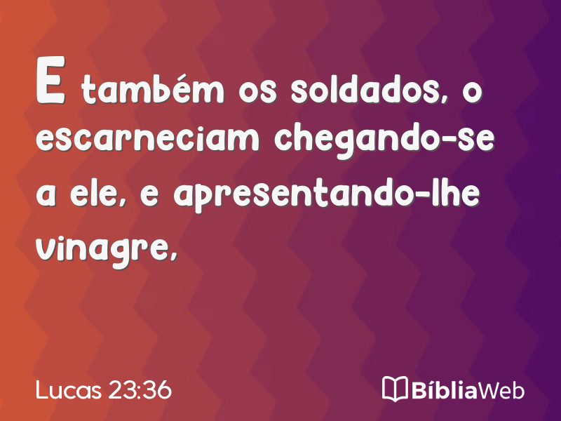 Lucas 23:36 em imagem para compartilhar