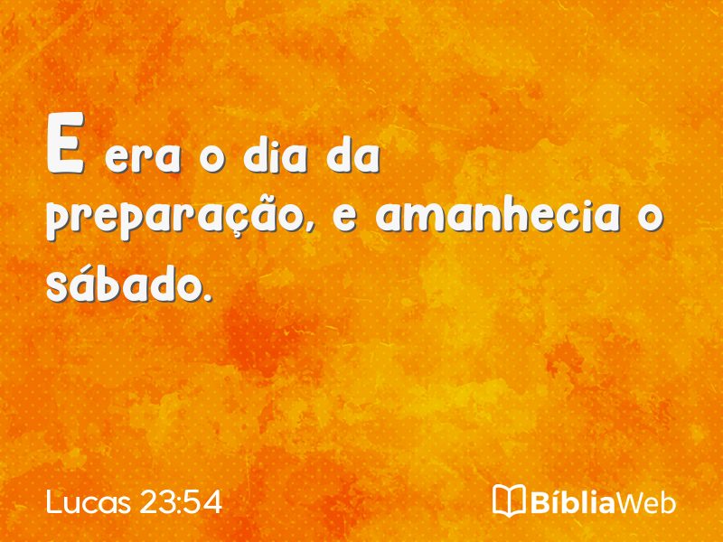 Lucas 23:54 em imagem para compartilhar