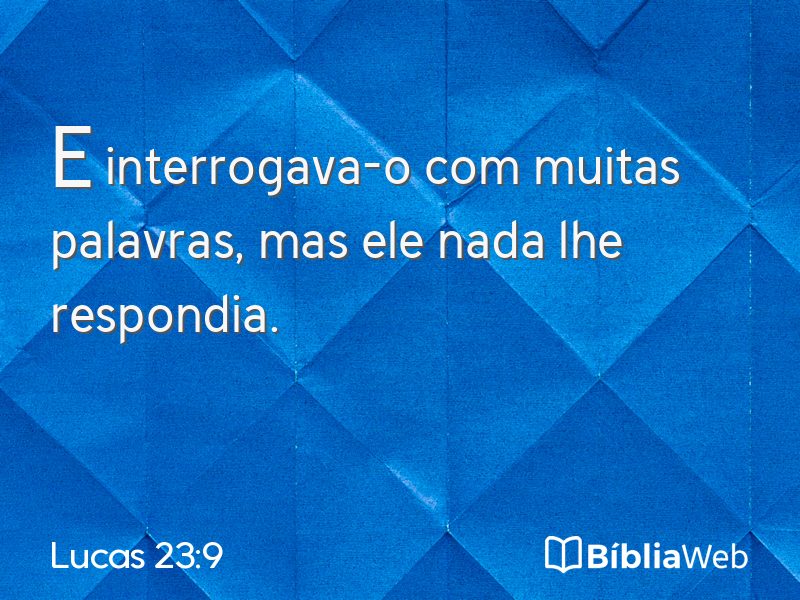 Lucas 23:9 em imagem para compartilhar