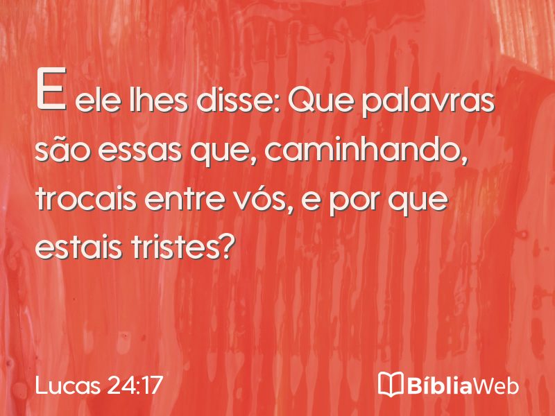 Lucas 24:17 em imagem para compartilhar