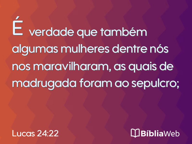 Lucas 24:22 em imagem para compartilhar