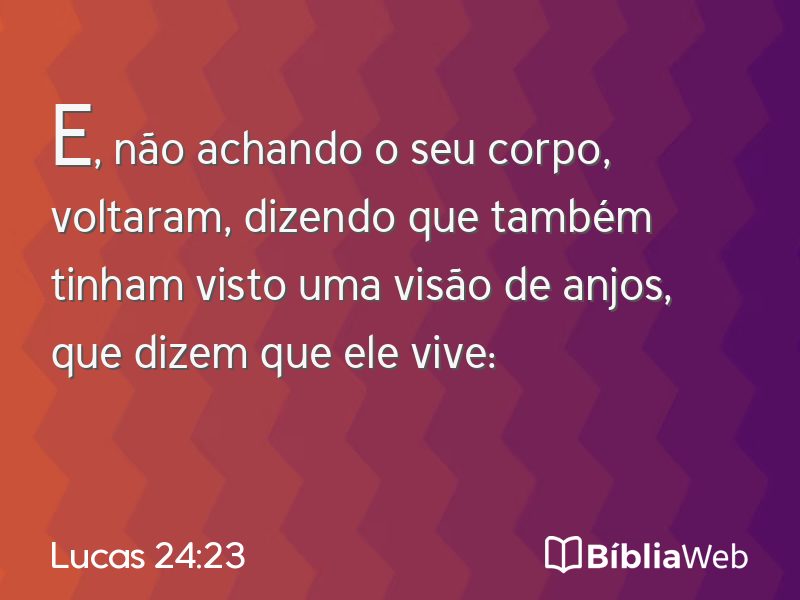 Lucas 24:23 em imagem para compartilhar