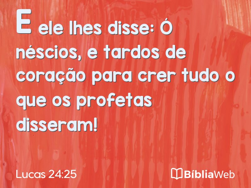 Lucas 24:25 em imagem para compartilhar