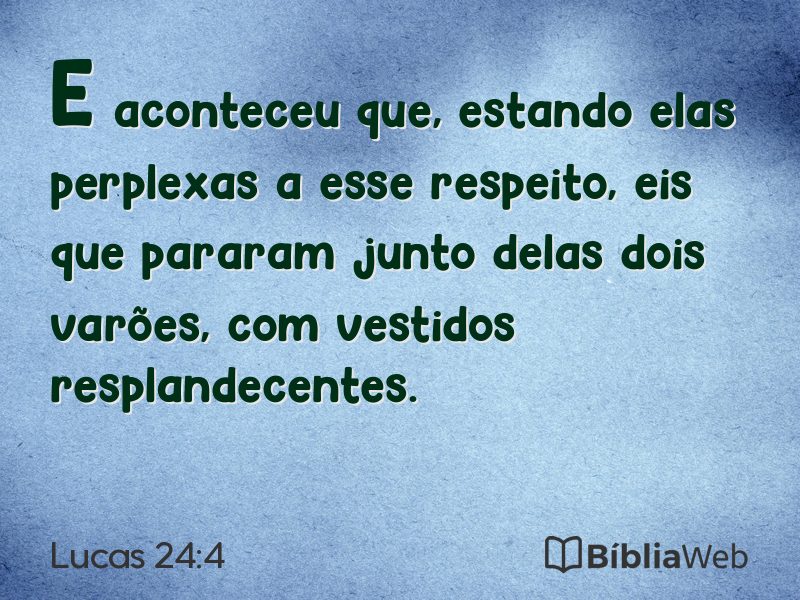 Lucas 24:4 em imagem para compartilhar