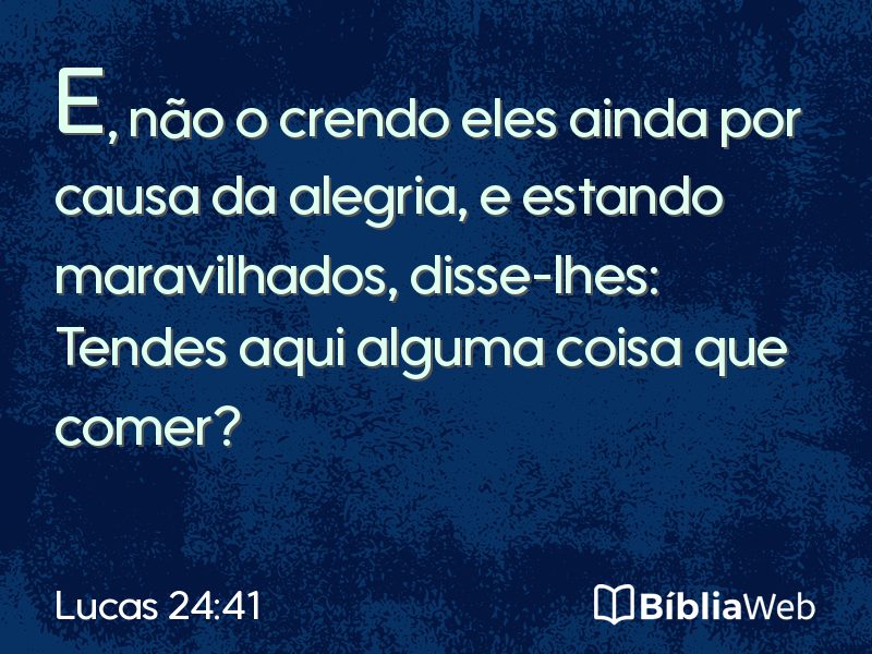 Lucas 24:41 em imagem para compartilhar