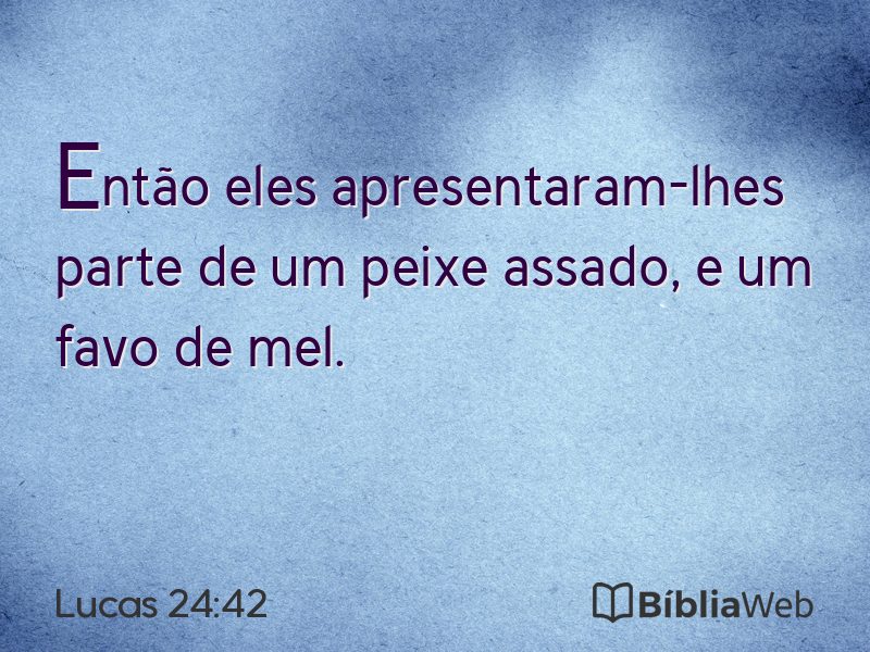 Lucas 24:42 em imagem para compartilhar