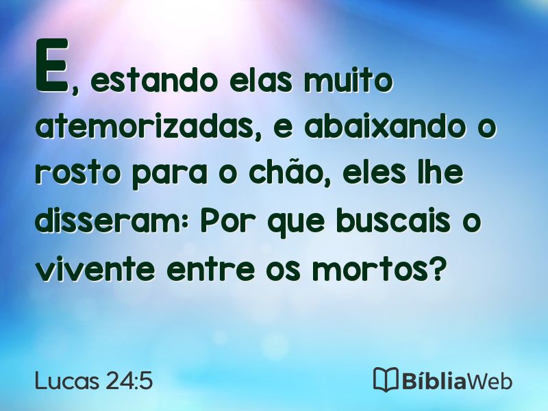 Lucas 24:5 em imagem para compartilhar