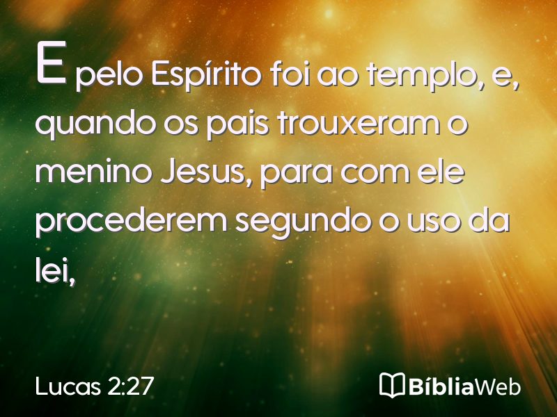 Lucas 2:27 em imagem para compartilhar