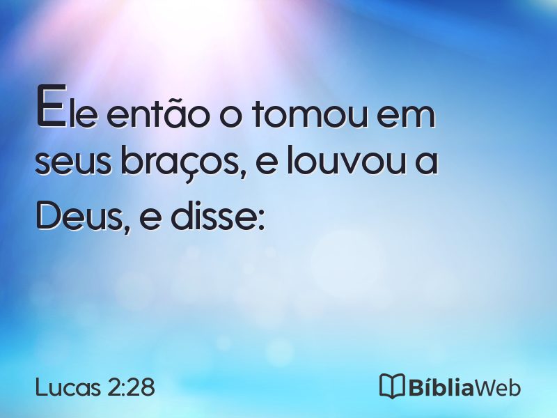 Lucas 2:28 em imagem para compartilhar