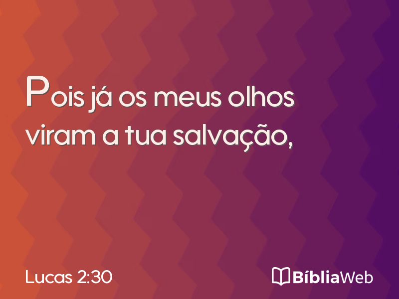Lucas 2:30 em imagem para compartilhar