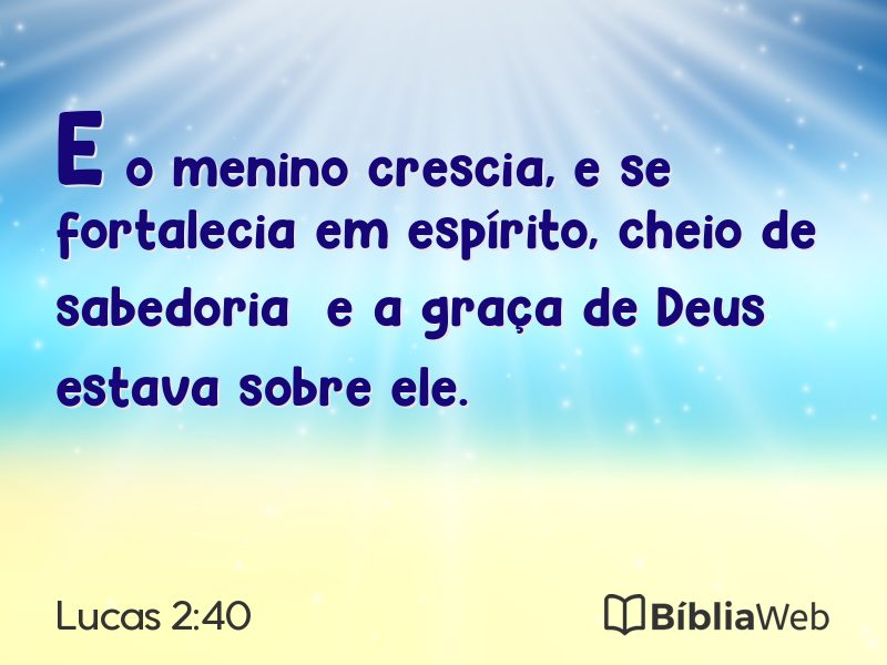 Lucas 2:40 em imagem para compartilhar