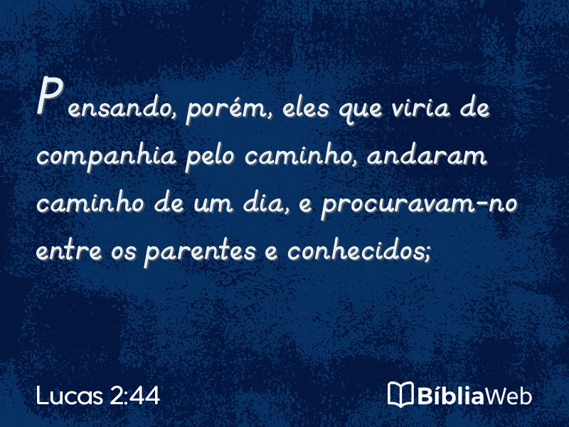 Lucas 2:44 em imagem para compartilhar
