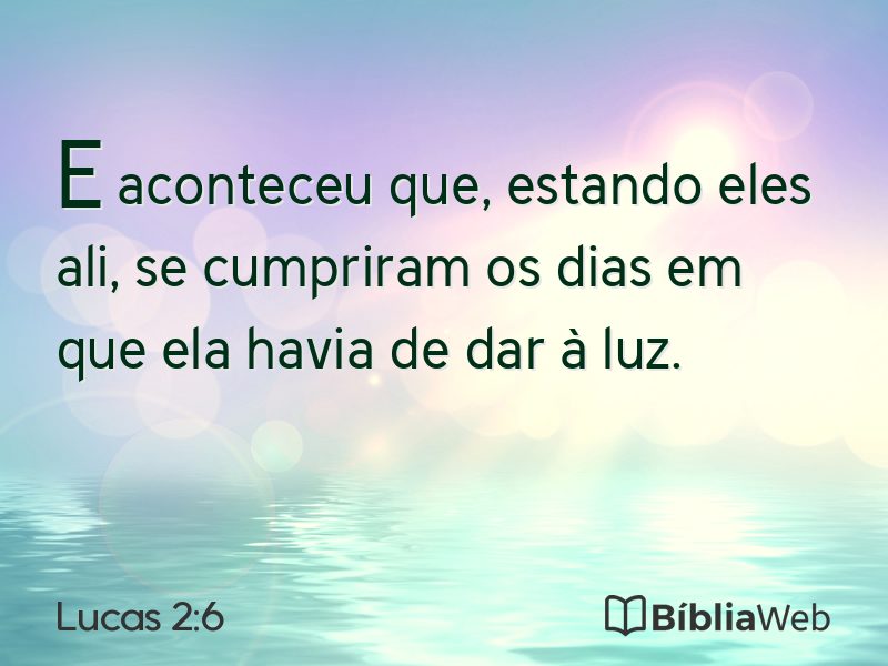 Lucas 2:6 em imagem para compartilhar