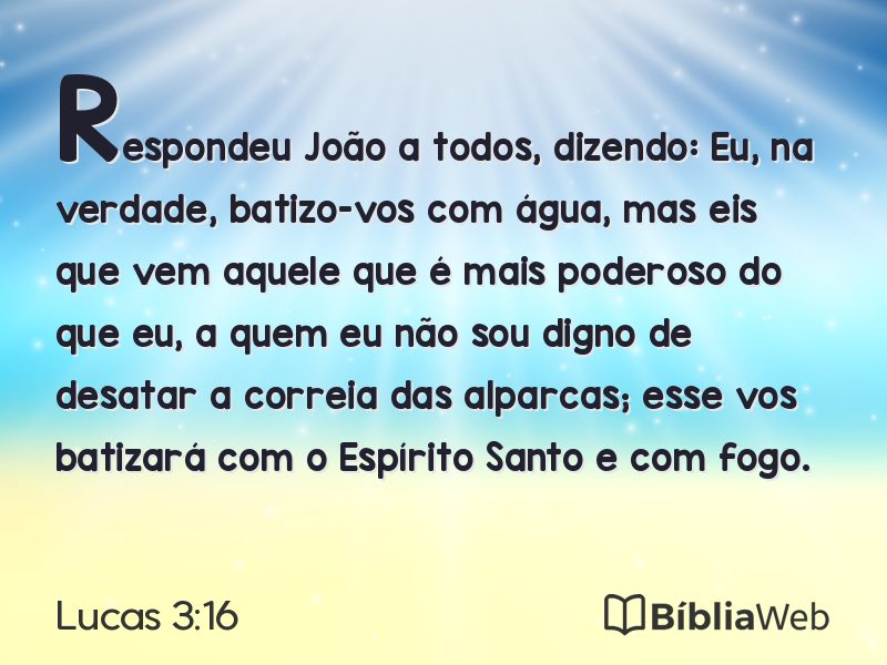 Lucas 3:16 em imagem para compartilhar