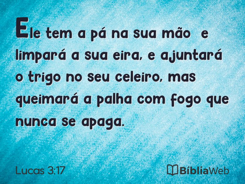 Lucas 3:17 em imagem para compartilhar