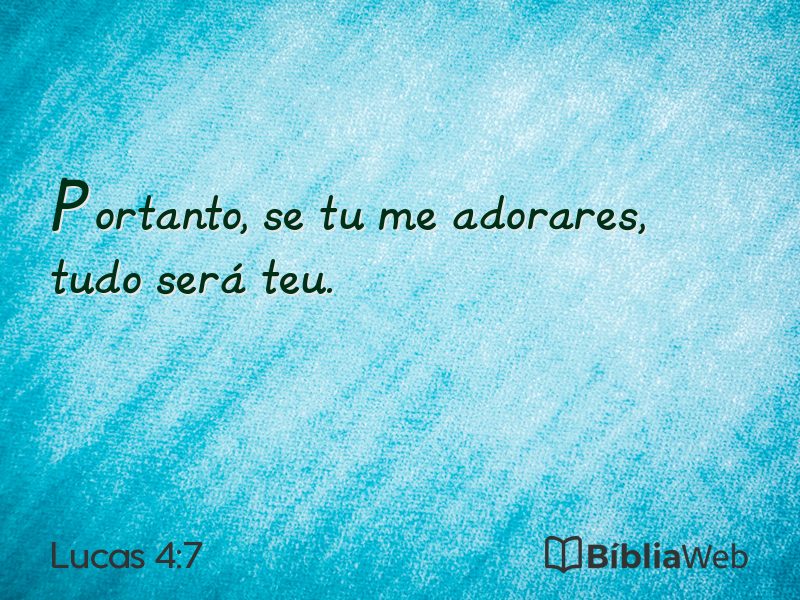 Lucas 4:7 em imagem para compartilhar
